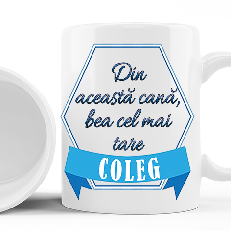 Cana personalizata cu mesaj pentru coleg