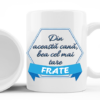 Cana personalizata cu mesaj pentru frate