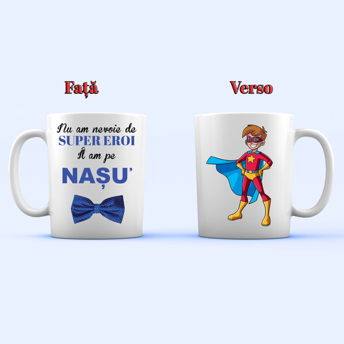Cana personalizata cu mesaj pentru nasul supererou