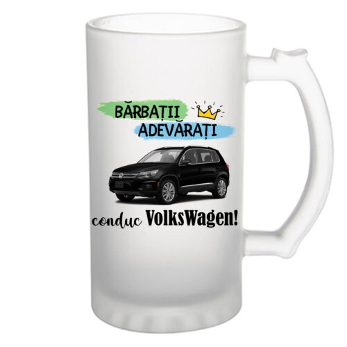 Halba de bere Barbatii adevarati conduc VolksWagen